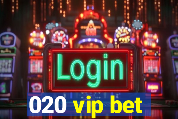 020 vip bet