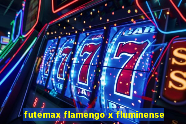 futemax flamengo x fluminense