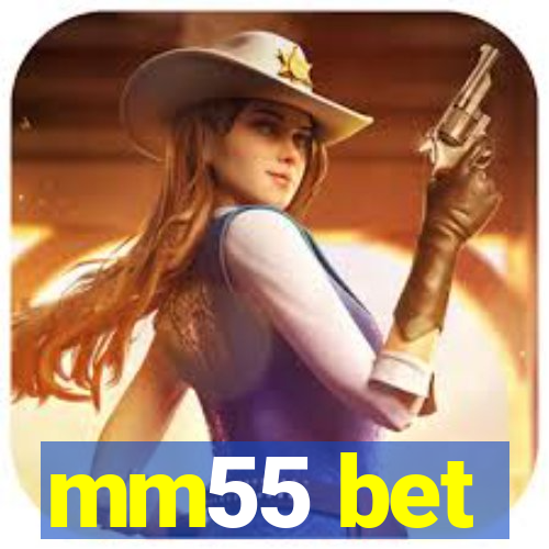 mm55 bet