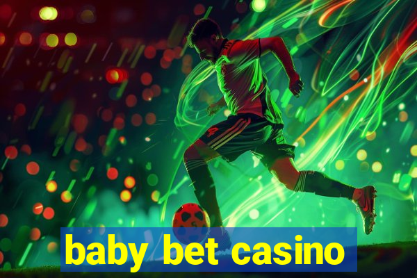 baby bet casino