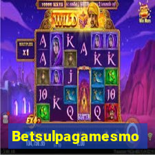 Betsulpagamesmo