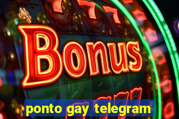 ponto gay telegram