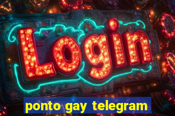 ponto gay telegram