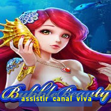 assistir canal viva online gratis