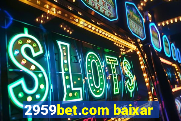 2959bet.com baixar