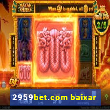 2959bet.com baixar