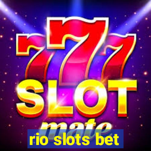 rio slots bet