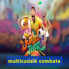 multicanais combate