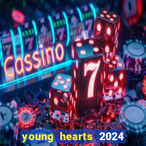 young hearts 2024 assistir online grátis