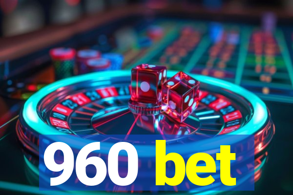 960 bet