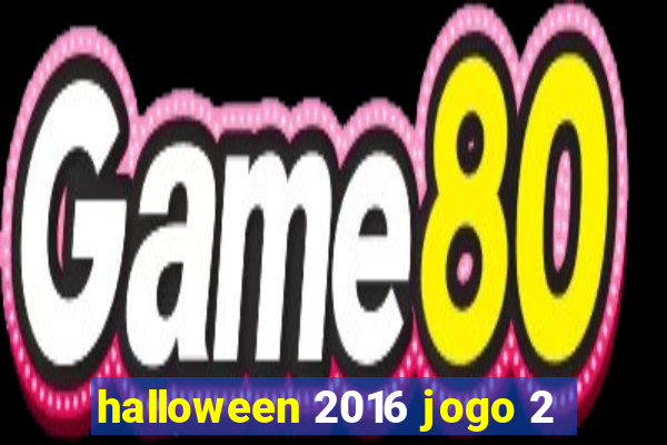 halloween 2016 jogo 2