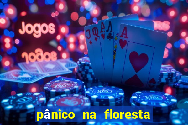 pânico na floresta 1 filme completo dublado mega filmes