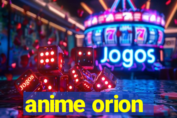 anime orion