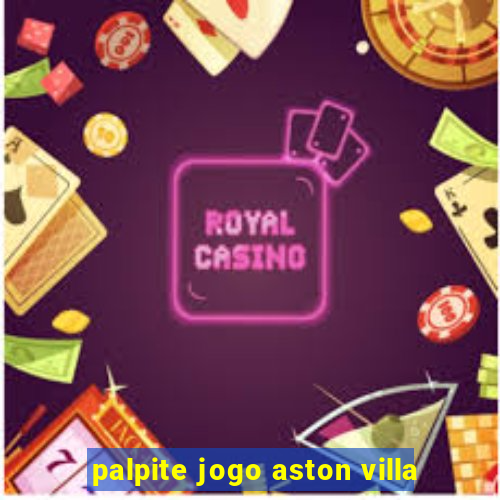 palpite jogo aston villa