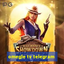 omegle tv telegram