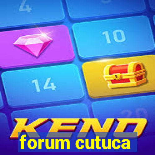 forum cutuca