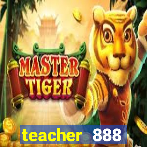 teacher 888 plataforma login