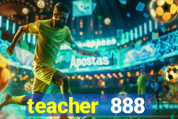 teacher 888 plataforma login