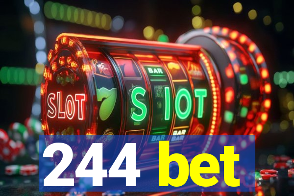 244 bet