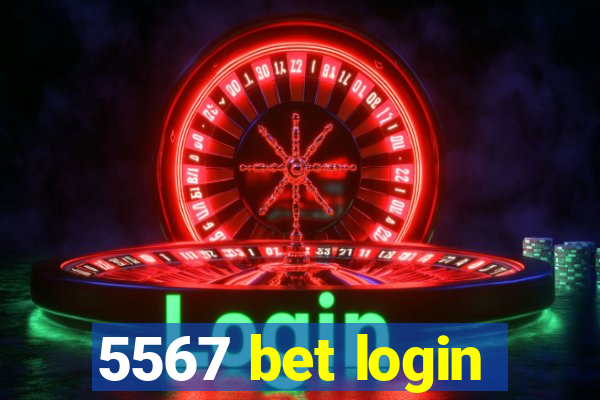 5567 bet login