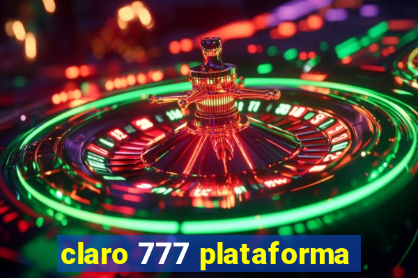 claro 777 plataforma