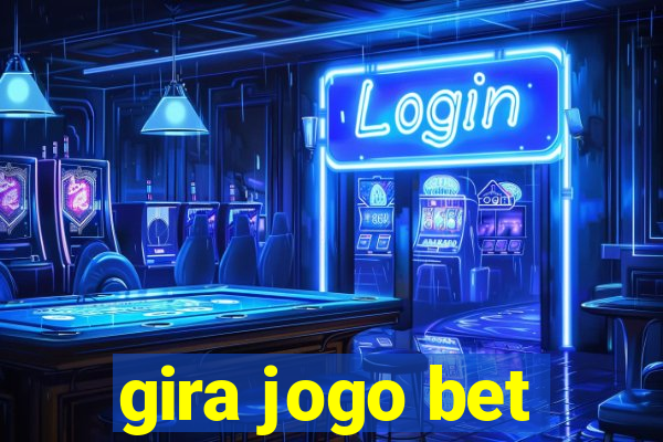 gira jogo bet