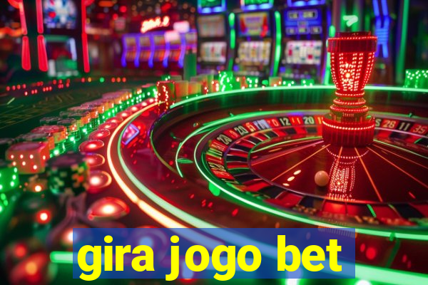 gira jogo bet