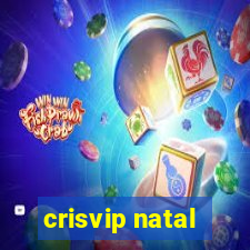 crisvip natal