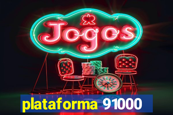 plataforma 91000