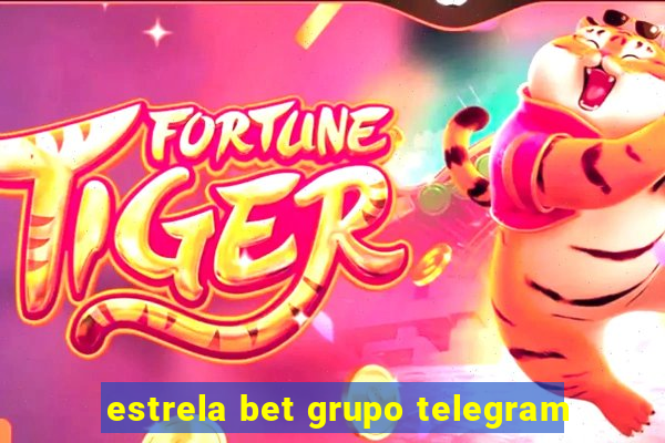 estrela bet grupo telegram