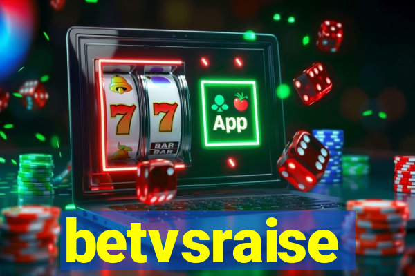 betvsraise