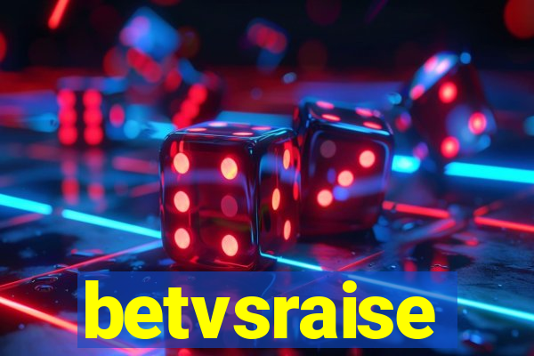 betvsraise