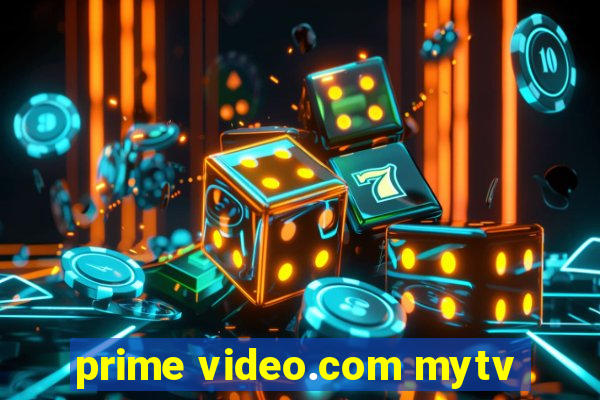 prime video.com mytv