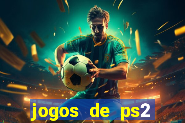 jogos de ps2 formato iso