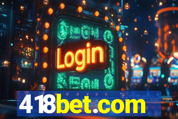 418bet.com