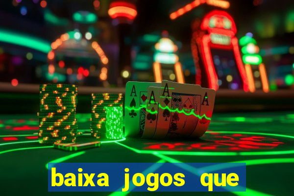 baixa jogos que ganha dinheiro de verdade