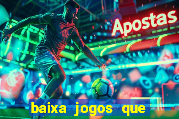 baixa jogos que ganha dinheiro de verdade