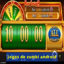 jogos de zumbi android