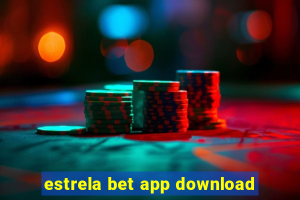 estrela bet app download