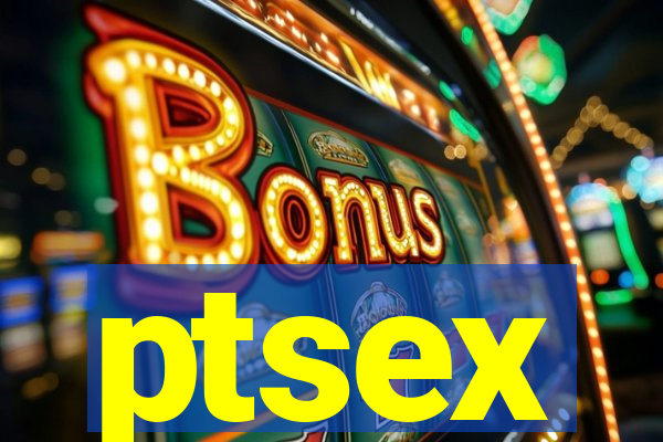 ptsex