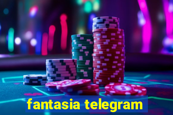 fantasia telegram