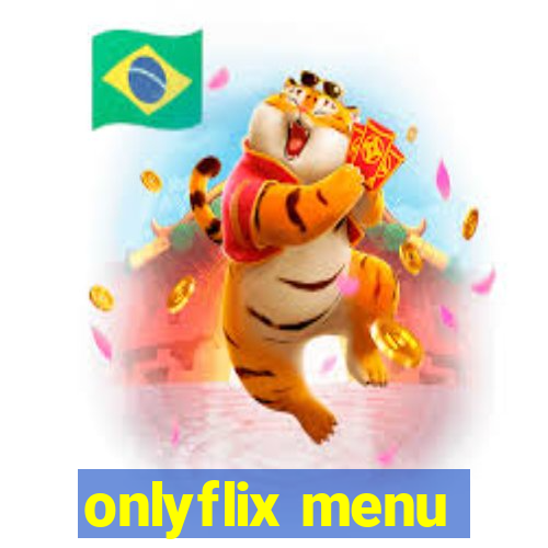 onlyflix menu