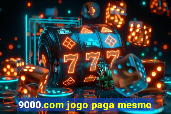 9000.com jogo paga mesmo