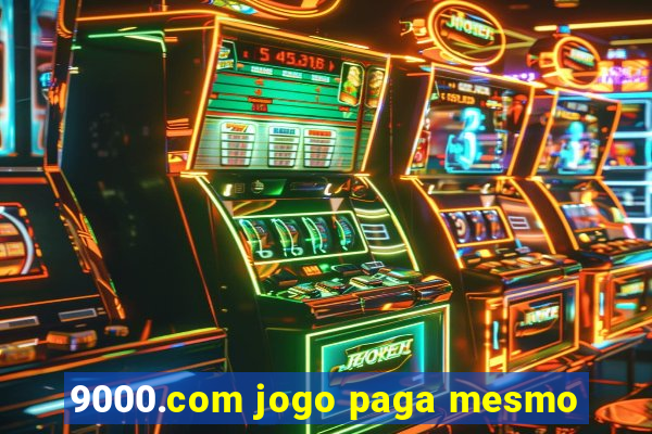 9000.com jogo paga mesmo