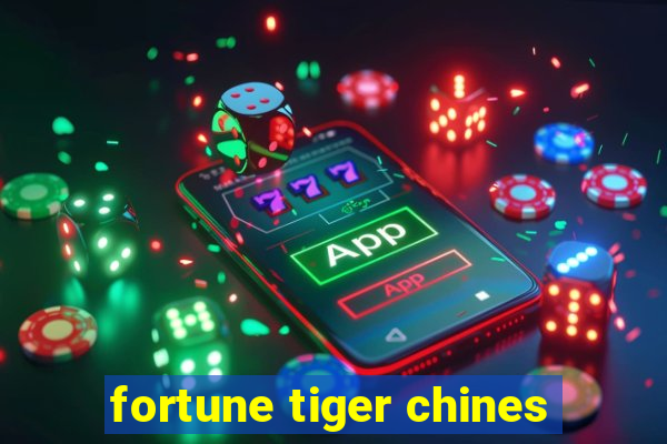 fortune tiger chines