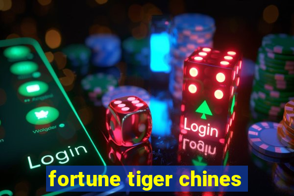 fortune tiger chines