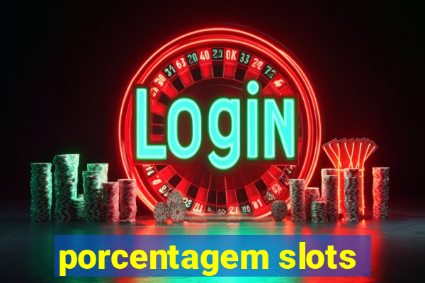 porcentagem slots