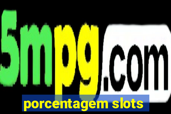 porcentagem slots