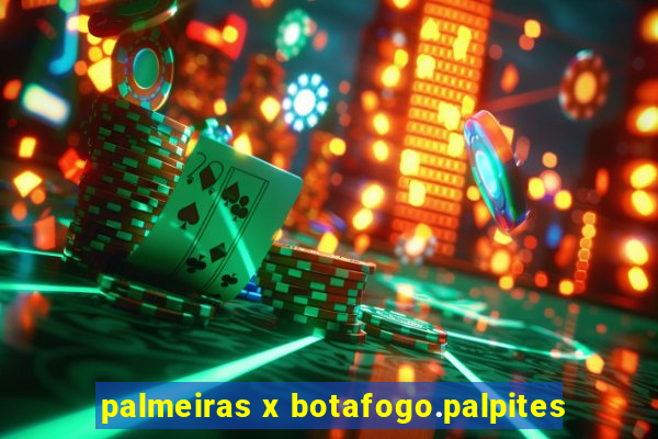 palmeiras x botafogo.palpites