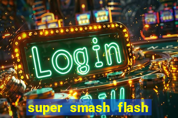 super smash flash 3 online